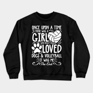 A Girl Who Really Loved Dogs and Volleyball Crewneck Sweatshirt